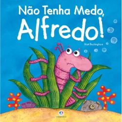 Livro - Não tenha medo, Alfredo! - Capa comum