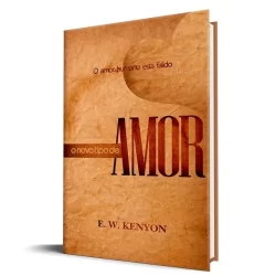 O Novo Tipo de Amor | E.W. Kenyon