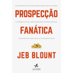 Prospecção Fanática | Jeb Blount