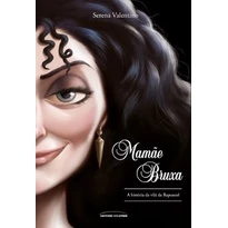 Livro -Mamãe bruxa: a história da vilã da Rapunzel - Universo dos Livros