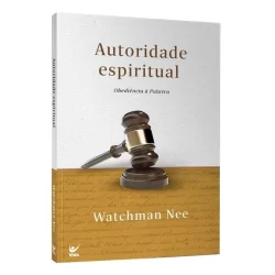 Autoridade Espiritual | Watchman Nee