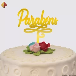 Topo de Bolo em Acrílico Espelhado e Candy - Aniversário, Parabéns, Feliz Aniversário, Felicidades