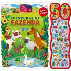 Livro 50 Sons Para Ouvir e Brincar - Aventuras na Fazenda