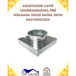 Adaptador Capô Churrasqueira Pré Moldada 20x20 Saída 20cm Galvanizada