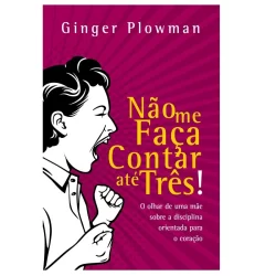 Não me Faça Contar Até Três | Ginger Plowman