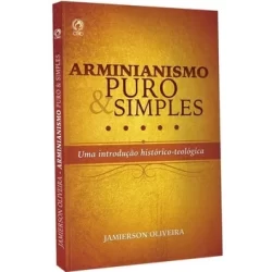Livro Arminianismo Puro E Simples - Editora Cpad