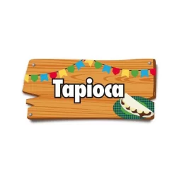 Placa de Sinalização Tapioca Festa Junina - 01 unidade - Cromus - Rizzo Distribuidora