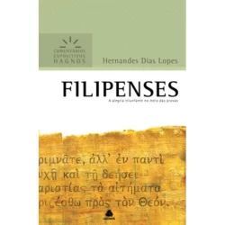Filipenses - Comentários Expositivos Hagnos | Hernandes Dias Lopes