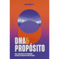 DNA e Propósito | Paulo Borges