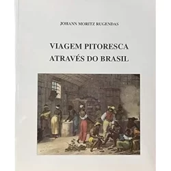 Viagem pitoresca através do Brasil