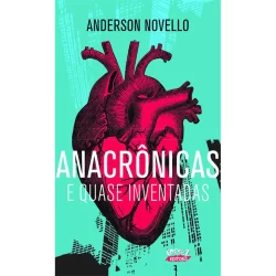 ANACRÔNICAS E QUASE INVENTADAS