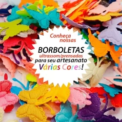 BORBOLETAS Artesanato Tecido Prensada/Ultrasson -100/200pc