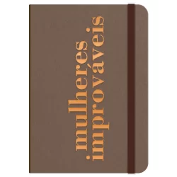 Moleskine | Mulheres Improváveis | Bronze | Viviane Martinello